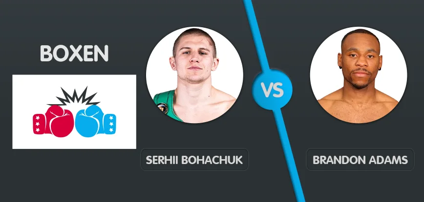 Serhii Bohachuk vs. Brandon Adams 2