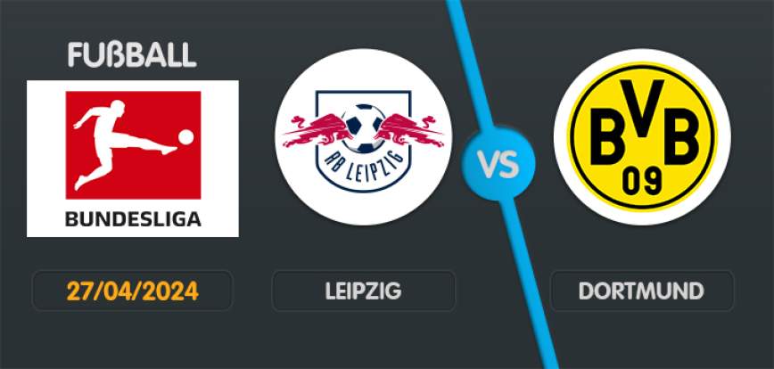 Leipzig gegen Dortmund