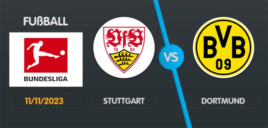 Stuttgart gegen Dortmund